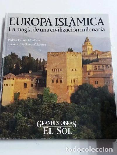 B&uuml;cher: Europa isl&aacute;mica. La magia de una civilizaci&oacute;n milenaria- 9788479690175