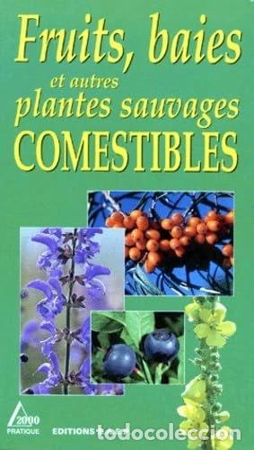 Livres: Fruits, baies et autres plantes sauvages comestibles- 9782737230066