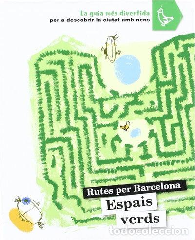 Libros: Espais verds: Rutes per Barcelona- 9788424633820