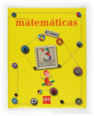 books: Cuaderno de Matem&aacute;ticas. 3 Primaria, 3 Trimestre- 9788467526189
