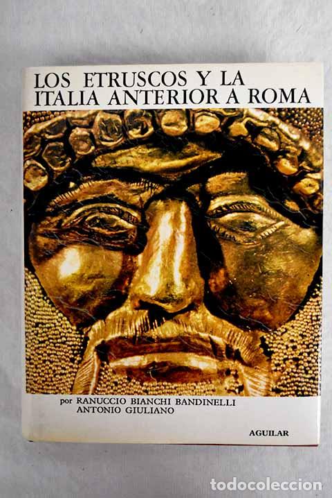 Libros: Los etruscos y la Italia anterior a Roma.- Bianchi Bandinelli, Ranuccio