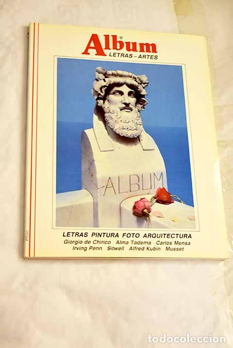 Libros: Album, letras, artes, A&ntilde;o 1987, n&ordm; 9:: Giorgio de Chirico; Alma Tadema