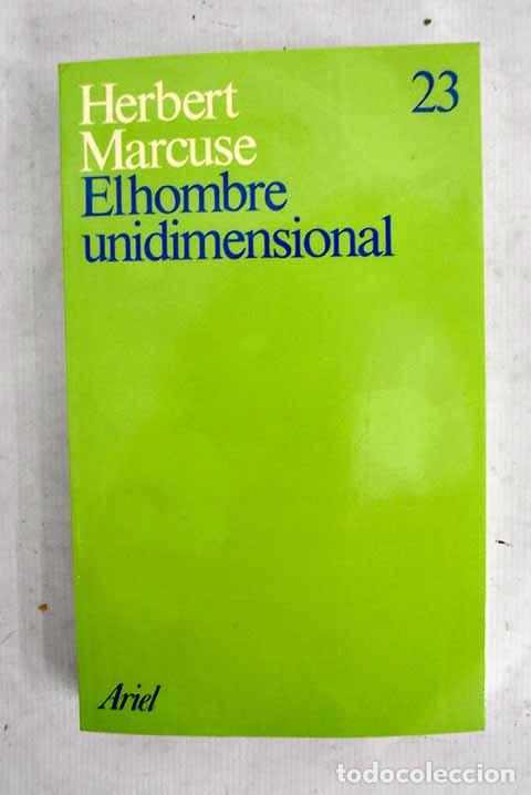 Libros: El hombre unidimensional: ensayo sobre la ideolog&iacute;a de la sociedad industrial avanzada