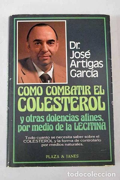 Livres: C&oacute;mo combatir el colesterol y otras dolencias afines por medio de la lecitina- 9788401371127