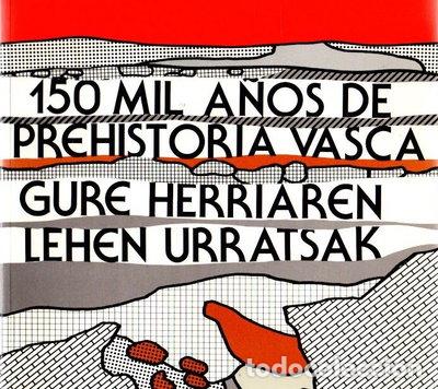 Libros: 150.000 a&ntilde;os de prehistoria vasca- 9788450080315
