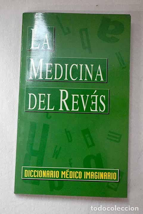 Libri di seconda mano: La medicina del rev&eacute;s: diccionario m&eacute;dico imaginario