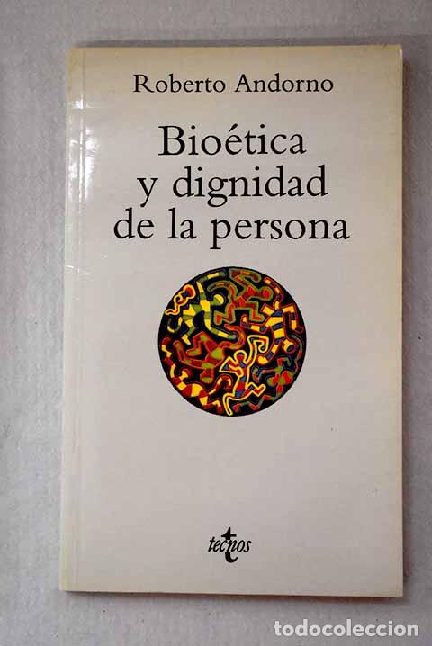 Libri di seconda mano: Bio&eacute;tica y dignidad de la persona.- Andorno, Roberto