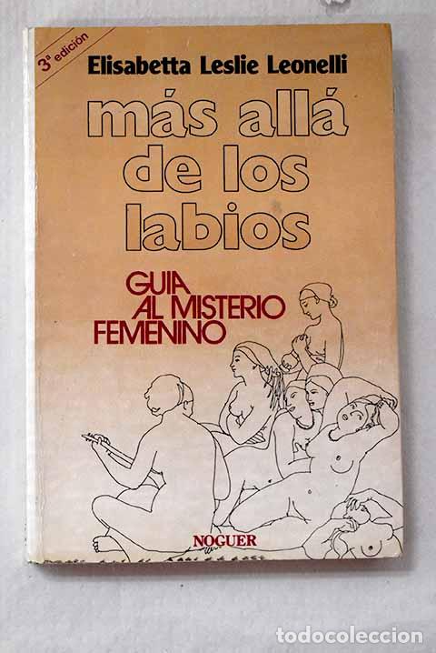 Livros em segunda m&atilde;o: M&aacute;s all&aacute; de los labios: gu&iacute;a al misterio femenino.- Leslie Leonelli, Elisabetta