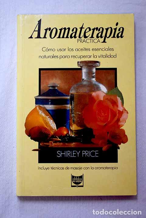 Livros em segunda m&atilde;o: Aromaterapia pr&aacute;ctica.- Price, Shirley