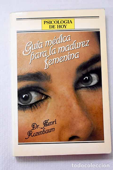 Livros em segunda m&atilde;o: Gu&iacute;a m&eacute;dica de la madurez femenina.- Rozenbaum, Henri