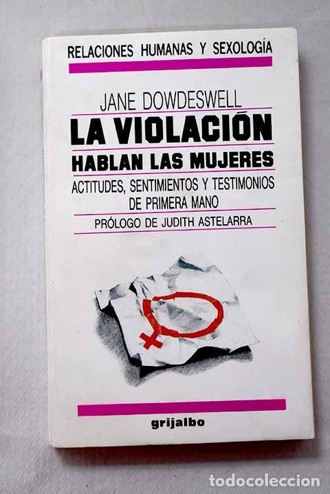 Livros em segunda m&atilde;o: La violaci&oacute;n: hablan las mujeres : actitudes, sentimientos y testimonios de primera mano