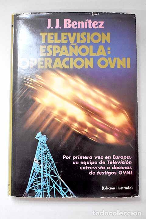 Livros em segunda m&atilde;o: Televisi&oacute;n espa&ntilde;ola, operaci&oacute;n OVNI.- Ben&iacute;tez, J. J.