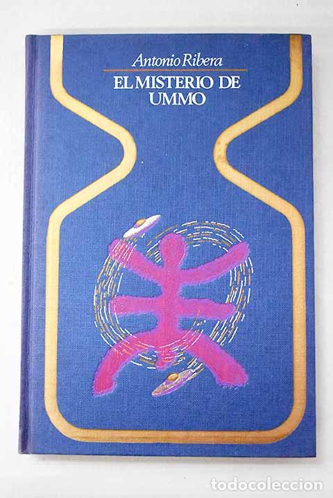Livros em segunda m&atilde;o: El misterio de Ummo: lo que no dijo en un caso perfecto.- Ribera, Antonio