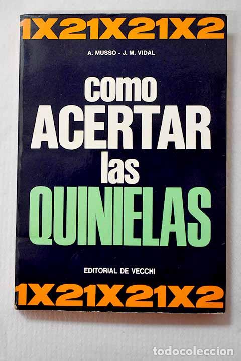 Libros: C&oacute;mo acertar las quinielas.- Musso, A.