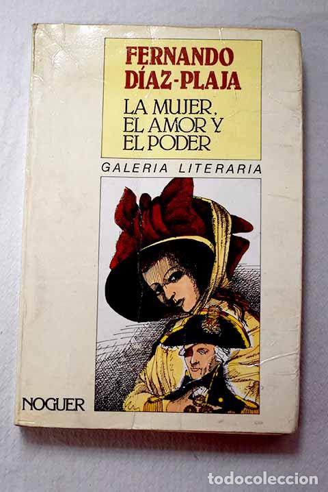 Libros: La mujer, el amor y el poder.- D&iacute;az-Plaja, Fernando