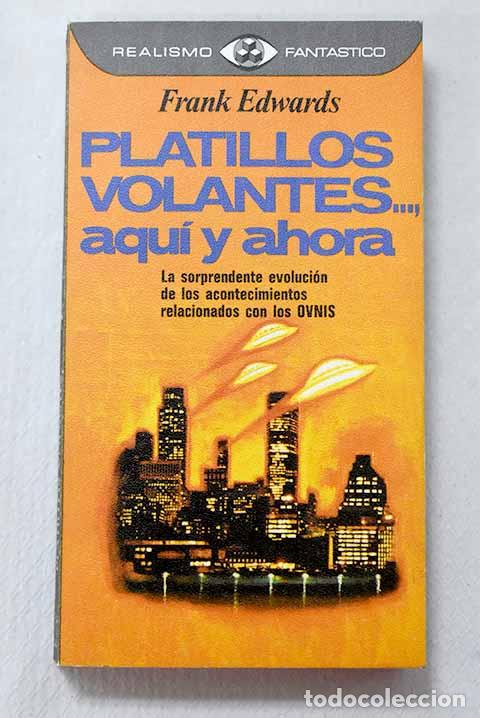Libros: Platillos volantes. aqu&iacute; y ahora.- Edwards, Frank