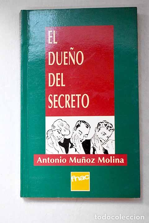 books: El due&ntilde;o del secreto.- Mu&ntilde;oz Molina, Antonio