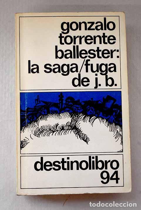 books: La saga-fuga de J.B: Torrente Ballester, Gonzalo.- Torrente Ballester, Gonzalo