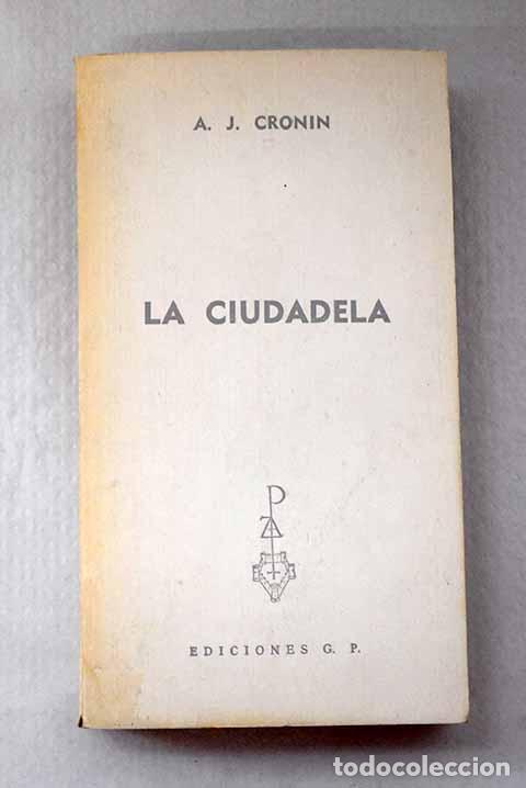 Libros: La ciudadela: Cronin, Archibald Joseph.- Cronin, Archibald Joseph