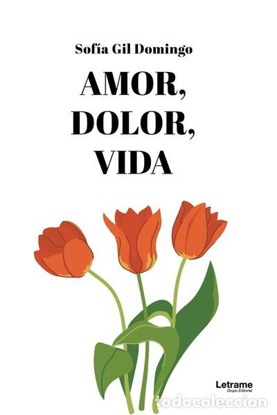 Libros: Amor, dolor, vida- 9788410895027