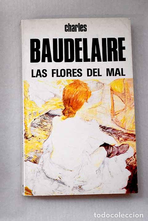 Libros: Las flores del mal: Baudelaire, Charles.- Baudelaire, Charles
