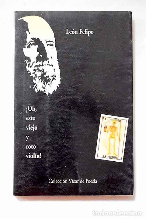 Livres: &iexcl;Oh, este viejo y roto viol&iacute;n!.- Felipe, Le&oacute;n