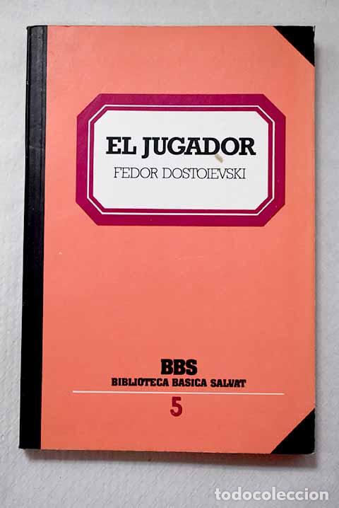 Libros: El jugador: Dostoyevski, Fedor.- Dostoyevski, Fedor
