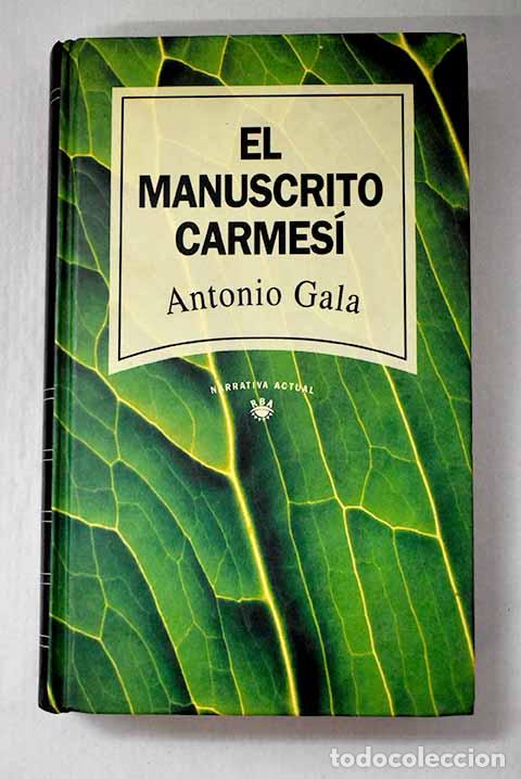 Libros: El manuscrito carmes&iacute;.- Gala, Antonio