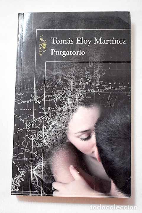 Libros: Purgatorio: Mart&iacute;nez, Tom&aacute;s Eloy.- Mart&iacute;nez, Tom&aacute;s Eloy