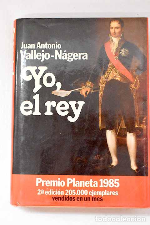 Libri di seconda mano: Yo, el rey: Vallejo-N&aacute;gera, Juan Antonio.- Vallejo-N&aacute;gera, Juan Antonio