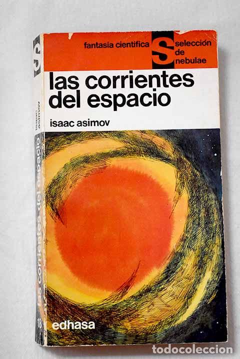 Libri di seconda mano: Las corrientes del espacio.- Asimov, Isaac