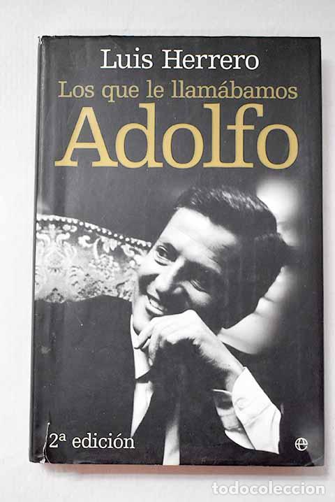 Libros: Los que le llam&aacute;bamos Adolfo.- Herrero, Luis - Foto 1