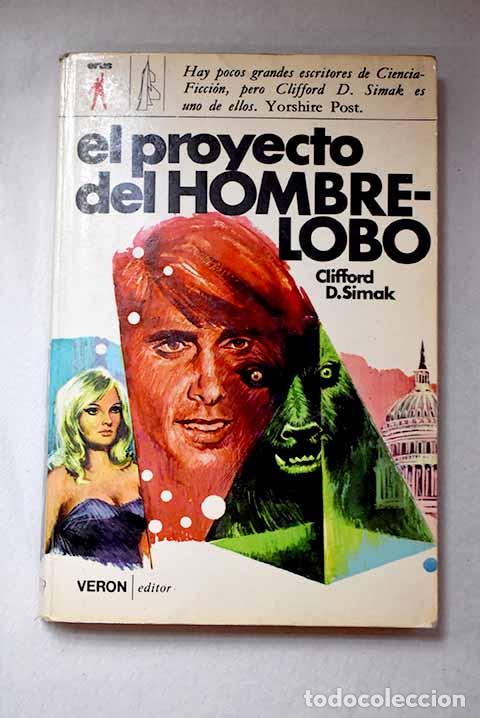 Libri di seconda mano: El proyecto del hombre lobo.- Simak, Clifford D.