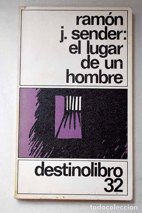 B&uuml;cher: El Lugar de un hombre.- Sender, Ram&oacute;n J.