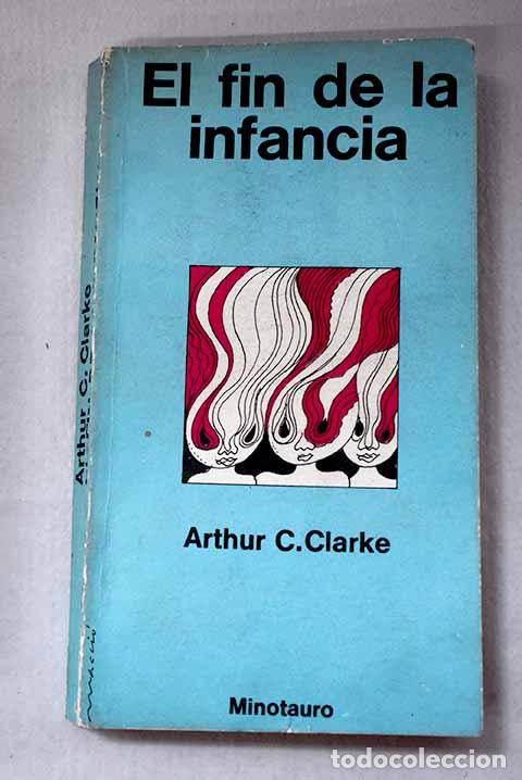 B&uuml;cher: El fin de la infancia.- Clarke, Arthur Charles
