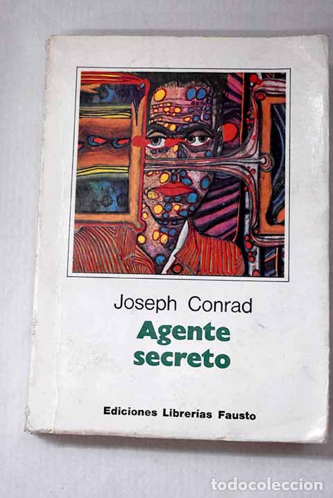 B&uuml;cher: El agente secreto: una historia simple.- Conrad, Joseph