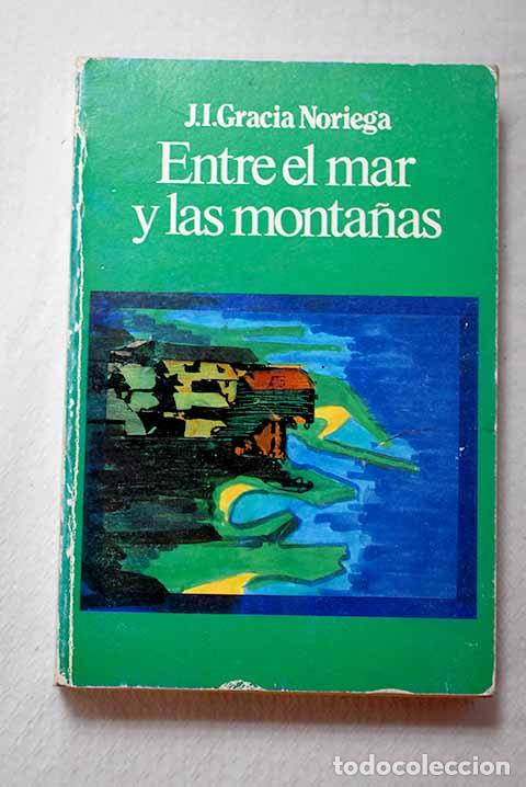 B&uuml;cher: Entre el mar y las monta&ntilde;as: recorridos por la comarca oriental de Asturias