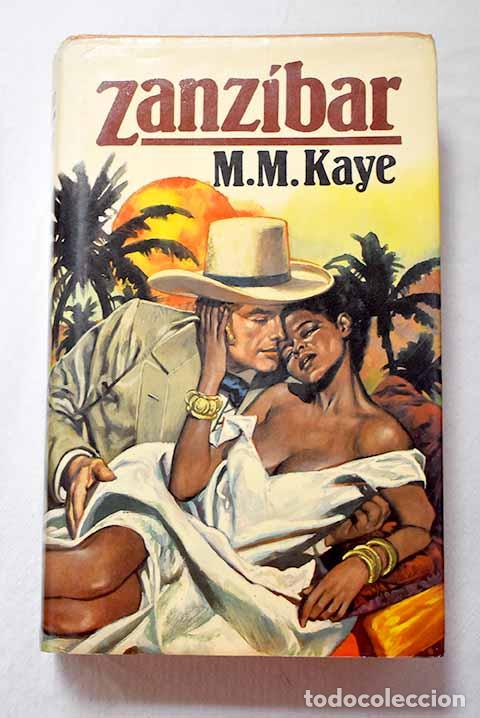 Libros: Zanz&iacute;bar: Kaye, M. M..- Kaye, M. M.