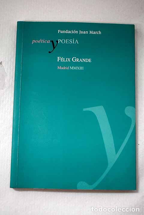 Libros: F&eacute;lix Grande: Grande, F&eacute;lix.- Grande, F&eacute;lix