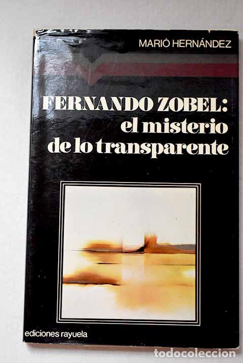 Libros: Fernando Z&oacute;bel: el misterio de 1&ordm; transparente.- Z&oacute;bel, Fernando