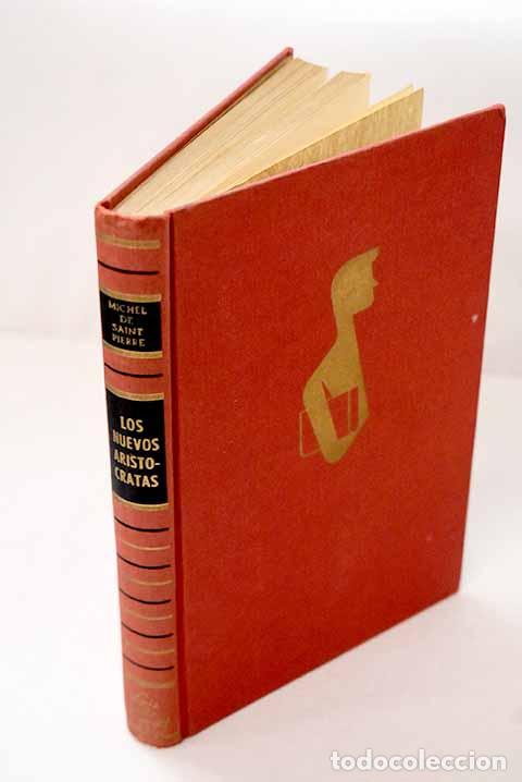 Libros: Los nuevos arist&oacute;cratas.- Saint Pierre, Michel de