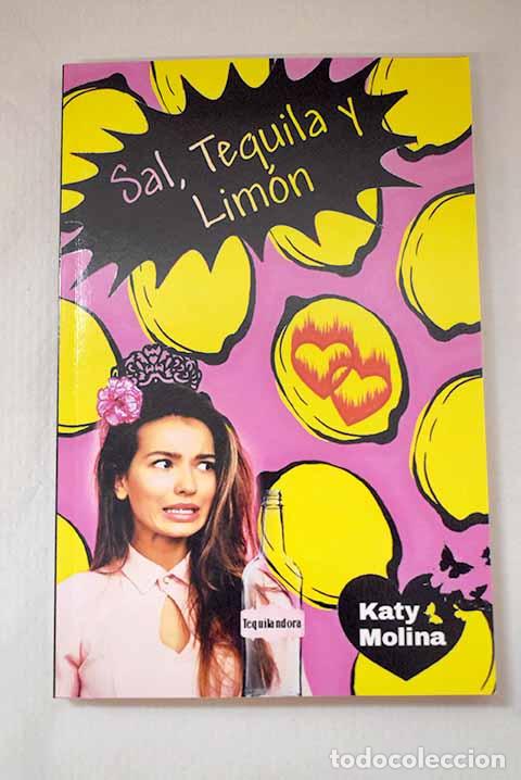 Libros: Sal, tequila y lim&oacute;n.- Molina, Katy