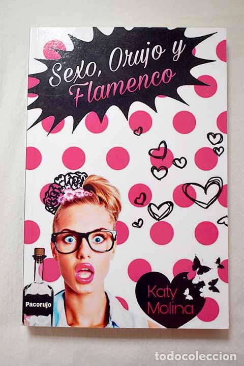 Libros: Sexo, orujo y flamenco.- Molina, Katy