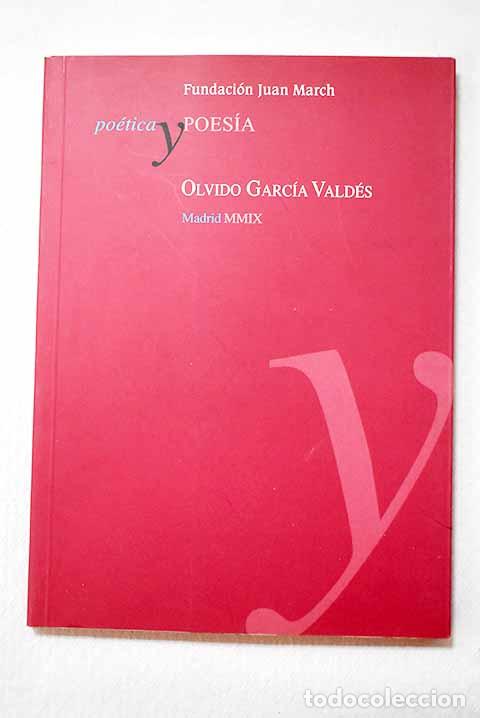 Libros: De ir y venir: notas para una po&eacute;tica.- Garc&iacute;a Vald&eacute;s, Olvido