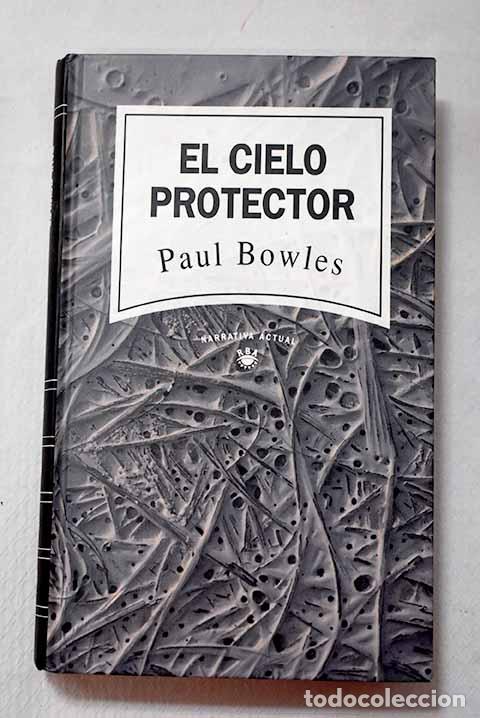 Libros: El cielo protector: Bowles, Paul.- Bowles, Paul