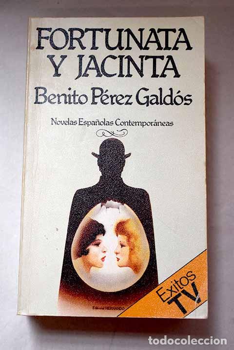 Libros: Fortunata y Jacinta: dos historia de casadas.- P&eacute;rez Gald&oacute;s, Benito