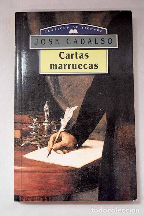Libros: Cartas marruecas: Cadalso, Jos&eacute;.- Cadalso, Jos&eacute;