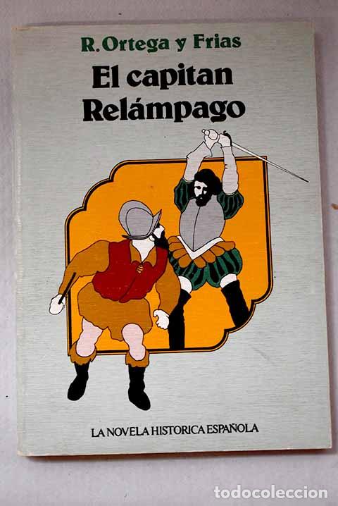 Libros: El capit&aacute;n rel&aacute;mpago.- Ortega y Fr&iacute;as, Ram&oacute;n