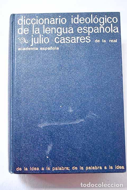 Libros: Diccionario ideol&oacute;gico de la lengua espa&ntilde;ola: desde la idea a la palabra, desde la palabra a la idea