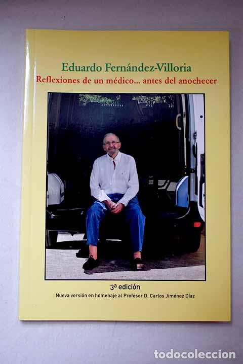 Libros: Reflexiones de un m&eacute;dico--: antes del anochecer.- Fern&aacute;ndez Villoria, Eduardo